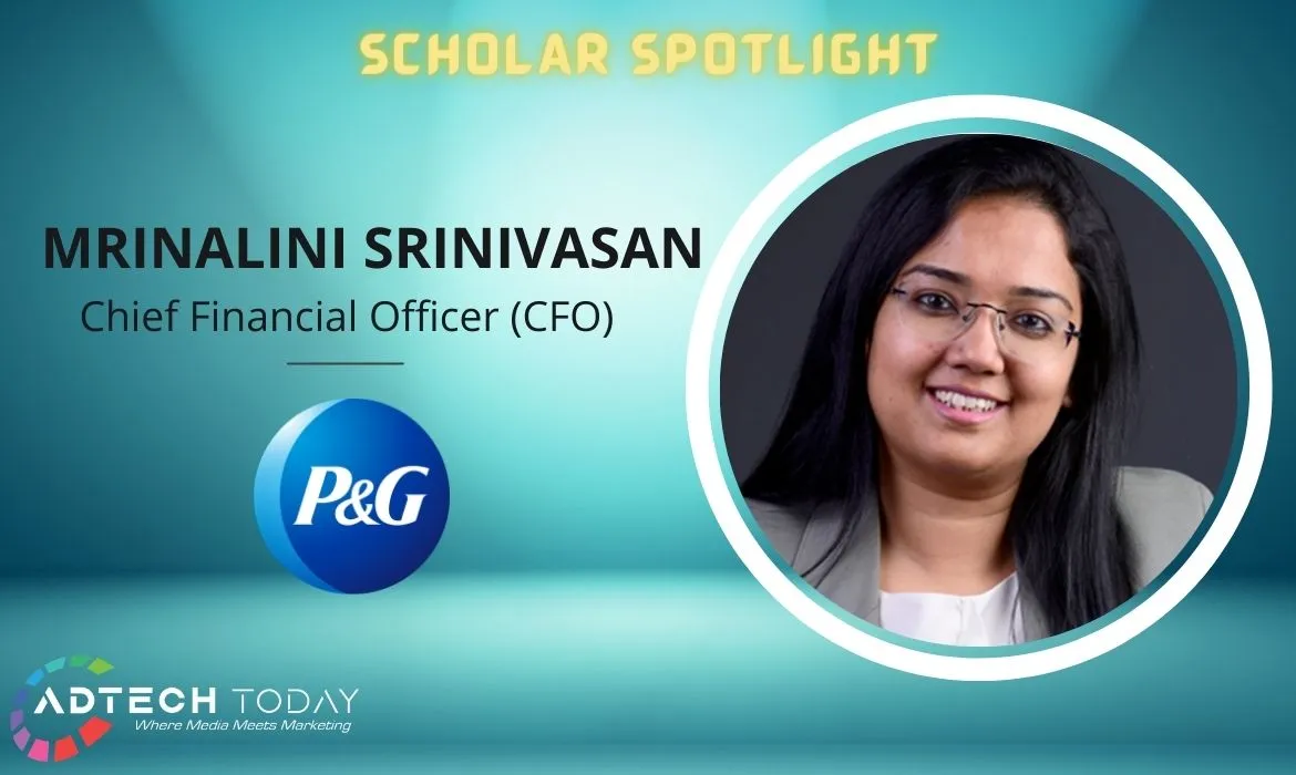 Mrinalini Srinivasan, P&G India, Corporate Finance, Finance Leadership, Sales Finance, Career Announcement, P&G, Women's Leadership, appointment, Advertising, Marketing, Scholar Spotlight,