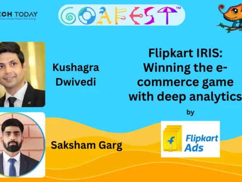 Goafest 2024  I Flipkart IRIS: Winning The Ecommerce Game With Deep Analytics