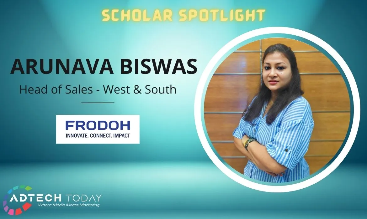 Frodoh World, Arunava Biswas, Head of Sales, AdTech, Connected TV, regional growth, market expansion, digital advertising, agency partnerships, customer relationships, Mumbai, West India, South India, media professional, sales leadership, Shamsuddin Jasani, Russhabh R Thakkar,
