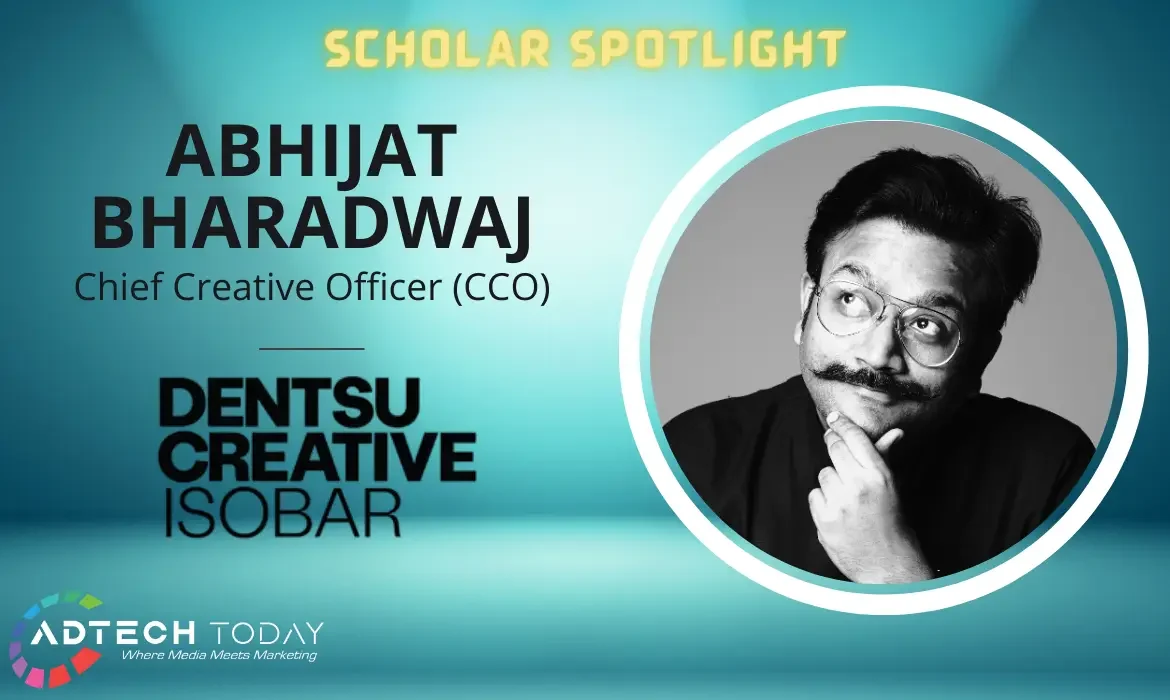 Abhijat Bharadwaj, Dentsu Creative Isobar, Chief Creative Officer, Digital Creativity, Brand Innovation, Multi-platform, Creative Leadership,