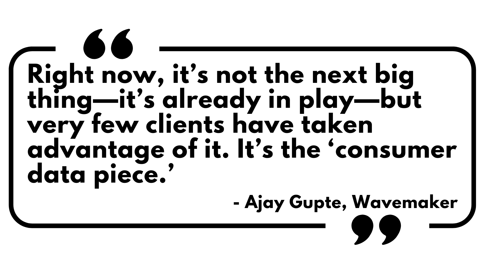 Ajay Gupte, Wavemaker, South Asia, visionary leadership, strategic brilliance, powerhouse, innovation, client success, insightful conversation, deep wisdom, excellence, achievements, Abby Awards, Media Agency of the Year, EMVIES, best media, media client, Mondelez India, Rome, legacy, C.V.L Srinivas, investments, philosophy, DNA, Deep fake, real-time targeted ads, targeted ads, data scientists, data science, e-commerce, data consulting, content, Cadbury, content, innovative campaigns, digital initiatives, case study, early investment, awards, cutting-edge strategies, marketing, marketing textbooks, traditional models, future of marketing, impactful advertising, data insights, knowledge, first party data, innovation, creativity, emotional level, advertising, messaging, performance metrics, technology, data, consumer preferences, advertising strategies, customer interaction, personalization, data clean rooms, dynamic creative optimization, DCO, consumer data, digital, television, data perspective, CTV, connected TV, consumer data piece,