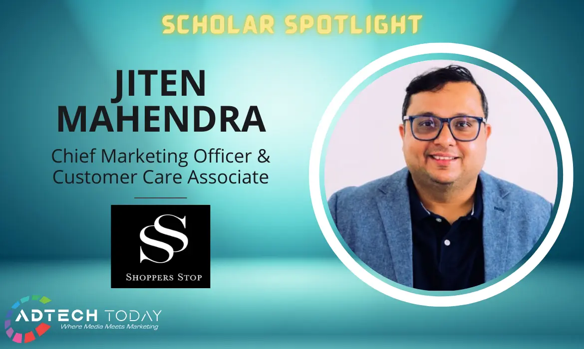 Jiten Mahendra, Chief Marketing Officer, Customer Care Associate, Shoppers Stop, scholar spotlight, people movement, CMO, customer care, fashion, omnichannel, fashion, lifestyle, marketing, luxury retail, integrated campaigns, brand awareness, loyalty, offline channels, online channels, b2b, b2c, growth marketing, customer acquisition, marketing strategy, marketing experience, media and advertising, digital marketing, product development, digital ecosystems, ecommerce, integrated go-to-market strategies, CRM, analytics, advertising, digital strategies, business, customer journey optimization,