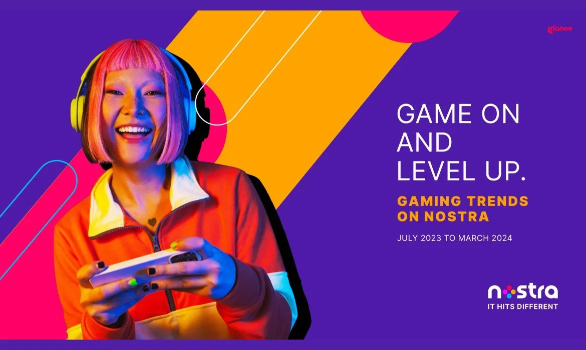 Nostra, Mobile Gaming, Trends2024, Snackable Games, Casual Gaming, India, South east Asia, Glance, Gaming Platform, Active Users, Game Developers, Innovation,