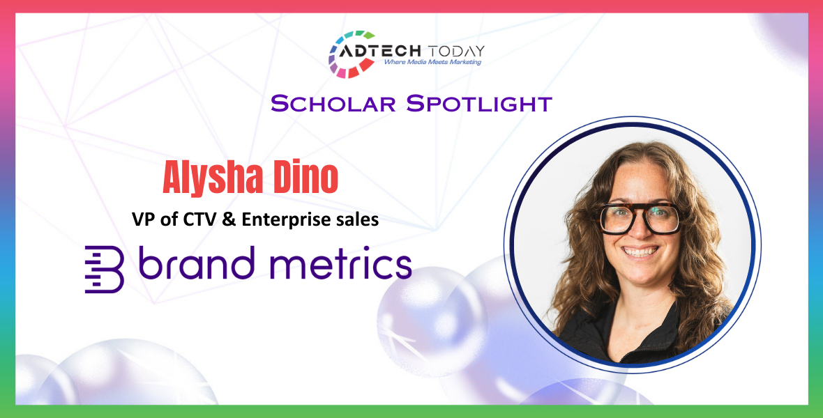 Brand Metrics, CTV, Alysha Dino, Enterprise Sales, ad tech, measurement solutions, growth, innovation, Publica, IAS, global expansion,