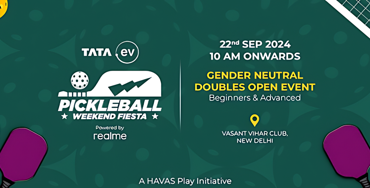 Havas Play India, TATA.ev, Pickleball Weekend Fiesta, Delhi, sports tournament, pickleball, sustainability, Vasant Vihar Club, live music, Realme Mobile, ICICI Direct, sports marketing, Aditya Oberoi, community event,
