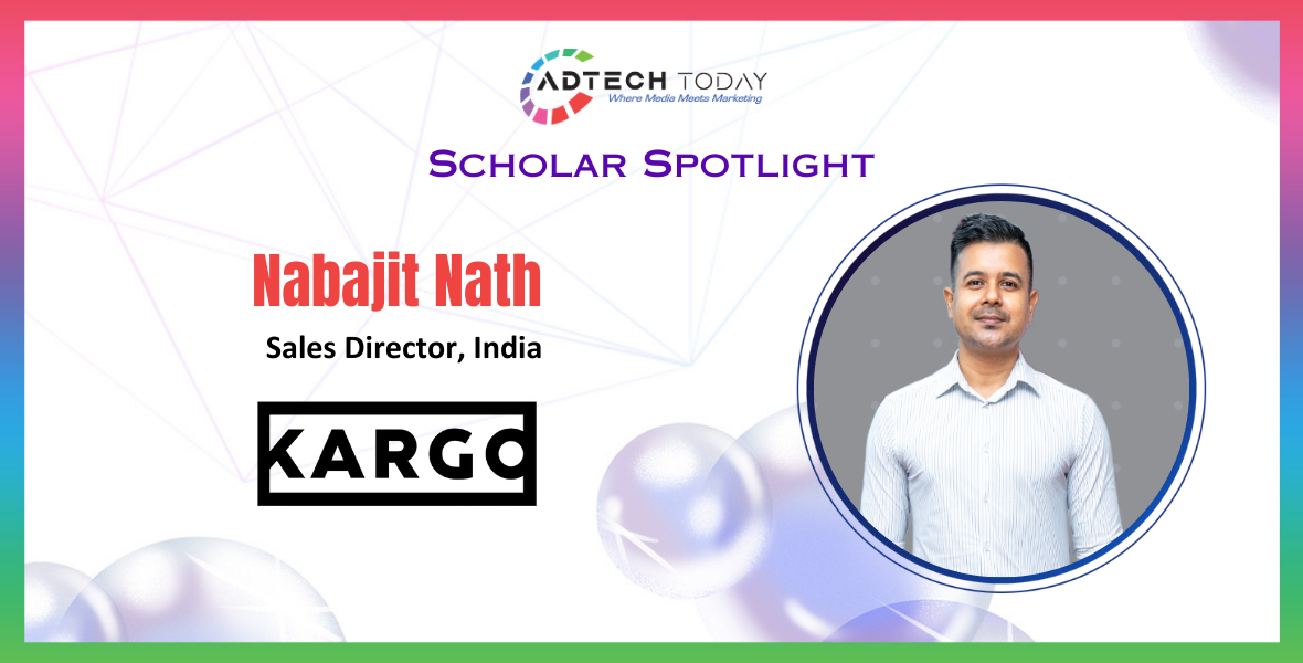 Kargo, Nabajit Nath, sales, sales director, appointment, sales, Neill Pitt, Commercial Director, APAC, footprints, digital advertising, Indian digital advertising landscape, digital advertising sales, digital sales, Blis, Paytm Ads, Flipkart Ads, revenue growth, display, video ads, sponsored content, native programmatic, programmatic, affiliate, CTV, connected TV, digital ad solutions, partnership, client relationships, diverse regions, challenging products, creative solutions, consumer attention, media marketplace, brands, cross-channel advertising, customer connections, mobile, desktop, social, brand lift, ad spend, impressions, targeting solutions,