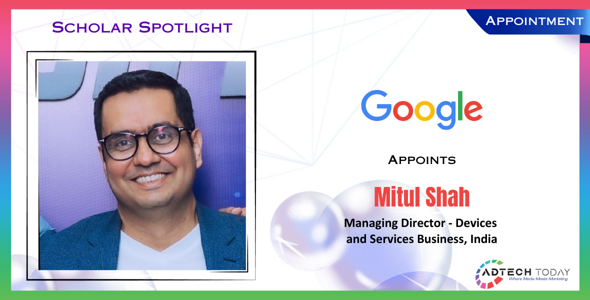 Pixel smartphones, afaqs, apple executive, pixel sales, expansion, lead pixel’s, Google, doodle, game, wallpaper, icon, pixel, app, beautiful, play, art, birthday, translate, aesthetic, workspace, gmail, store, drive, classroom, vector, form, theme, dark mode, chrome browser, logo, company, mitul shah, scholar spotlight, consumer sales, managing director, devices, services business, internet giant, smartphone business, growth initiatives, sales, global manufacturing hub, counterpoint research, smartphone market, competitor, high-end competitor, Maersk, Infosys, forecasting, supply chain management, supply chain transformation, multinational consumer goods, consumer goods, consumer packaged goods, CPG, process transformation, operating model design, trade promotion optimization, sales effectiveness, sustainability, SC strategy design, managing director, AI, artificial intelligence, sales,