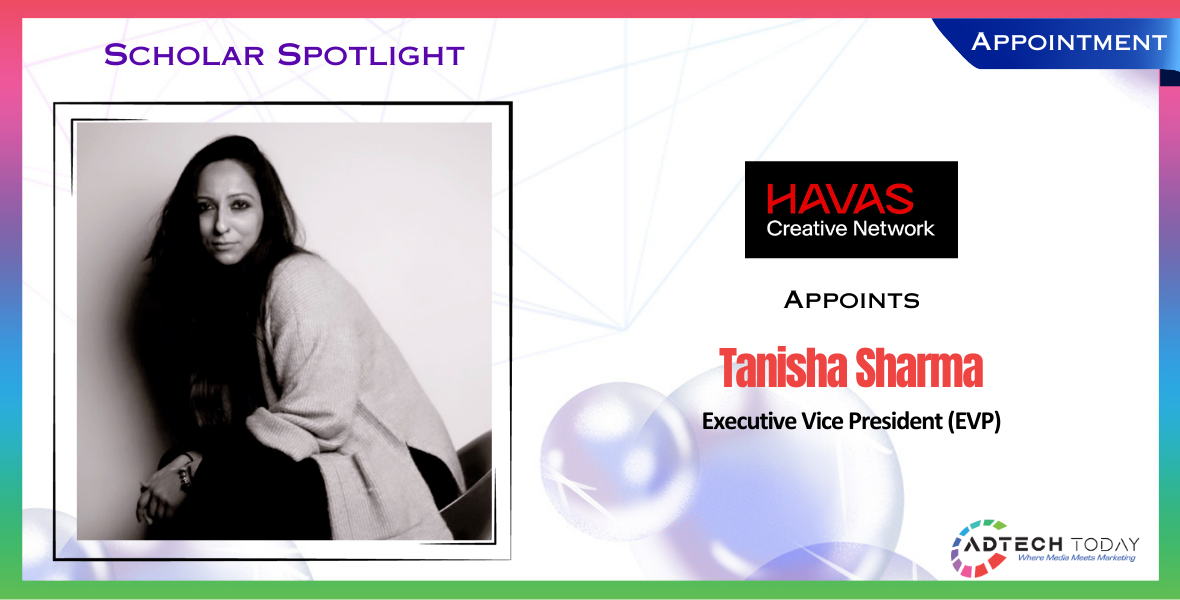 Havas Creative Network, Tanisha Sharma, Executive Vice President, Advertising Industry, Creative Strategy, Brand Development, Leadership, Marketing, FCB India, Creative Marketing, Advertising, Marketing Leadership, Tanisha Sharma LinkedIn, Havas, Creative Agencies, Brand Growth, Marketing Campaigns, Advertising Leadership,