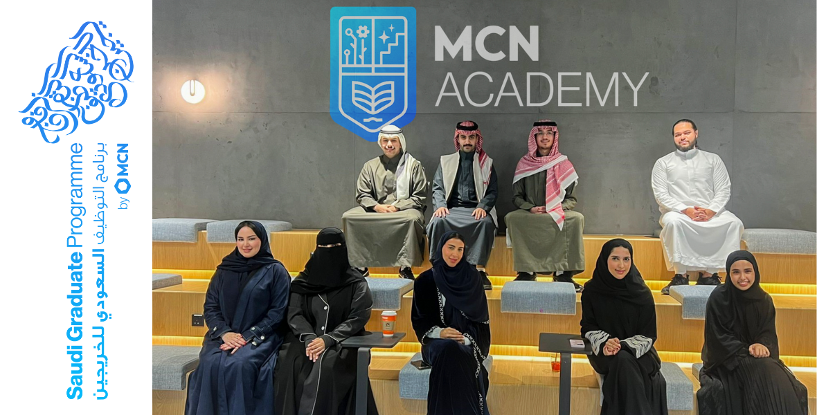 MCN Academy, MCN, Saudi Graduate Programme, Saudi Vision 2030, MarComms, talent development, advertising, media, PR, digital marketing, MCN MENAT, FP7McCann, UM, Initiative, Magna, MRM, Jack Morton, Weber Shandwick, career growth, workforce development, mentorship, leadership training, local talent, Saudi talent, KSA workforce, talent diversification, skill development, knowledge-based economy, mentorship programme, career path, advertising industry, media industry, PR industry, marketing industry, Saudi Arabia, graduate programme, talent strategy, diversity and inclusion, young professionals, local empowerment,