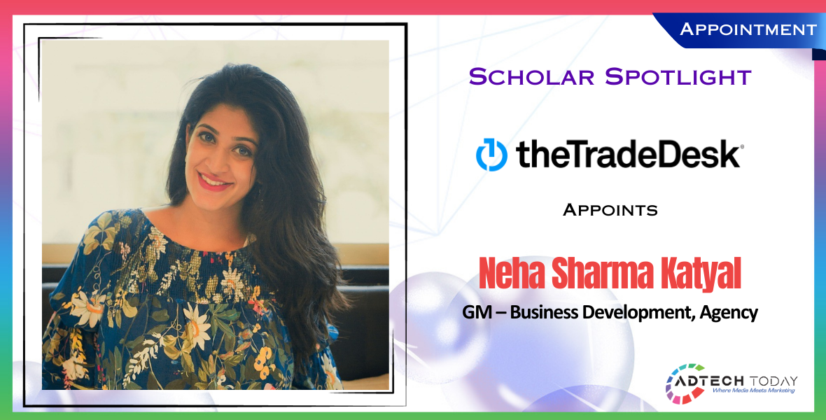 neha sharma katyal, the trade desk, general manager business development, programmatic advertising india, digital advertising, agency partnerships, disney+ hotstar, jiostar, ajit varghese, tejinder gill, dhruv dhawan, simon morgan, mitch waters, open internet advertising, media industry india, precision marketing, real-time decisioning, advertising leadership india, indian digital economy, career move in advertising, women in advertising, programmatic solutions, advertising technology india, india advertising growth, digital media career, advertising agency ecosystem, media executive india, digital transformation in advertising,