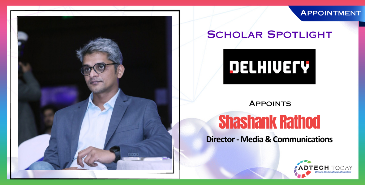 Shashank Rathod, Delhivery, Director of Media and Communications, Delhivery leadership, logistics industry India, corporate communications, media strategy, public relations, Amazon India, PR expert, brand communications, media outreach, logistics PR, Indian supply chain, Delhivery news, communications head Delhivery, PR leadership India, logistics sector appointment, Shashank Rathod Delhivery, marketing and communications, AdTech Today, communications strategy, media relations, new leadership Delhivery,
