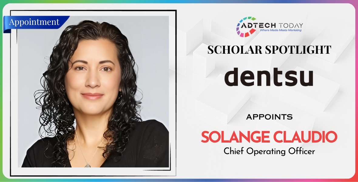 Solange Claudio, dentsu Media, COO appointment, dentsu leadership, advertising industry news, digital marketing, media agency, Publicis Zenith, Moxie agency, marketing leadership, US media industry, advertising executive, dentsu Media COO, media operations, strategy and technology integration, adtech news, marketing communications, dentsu appointment news.