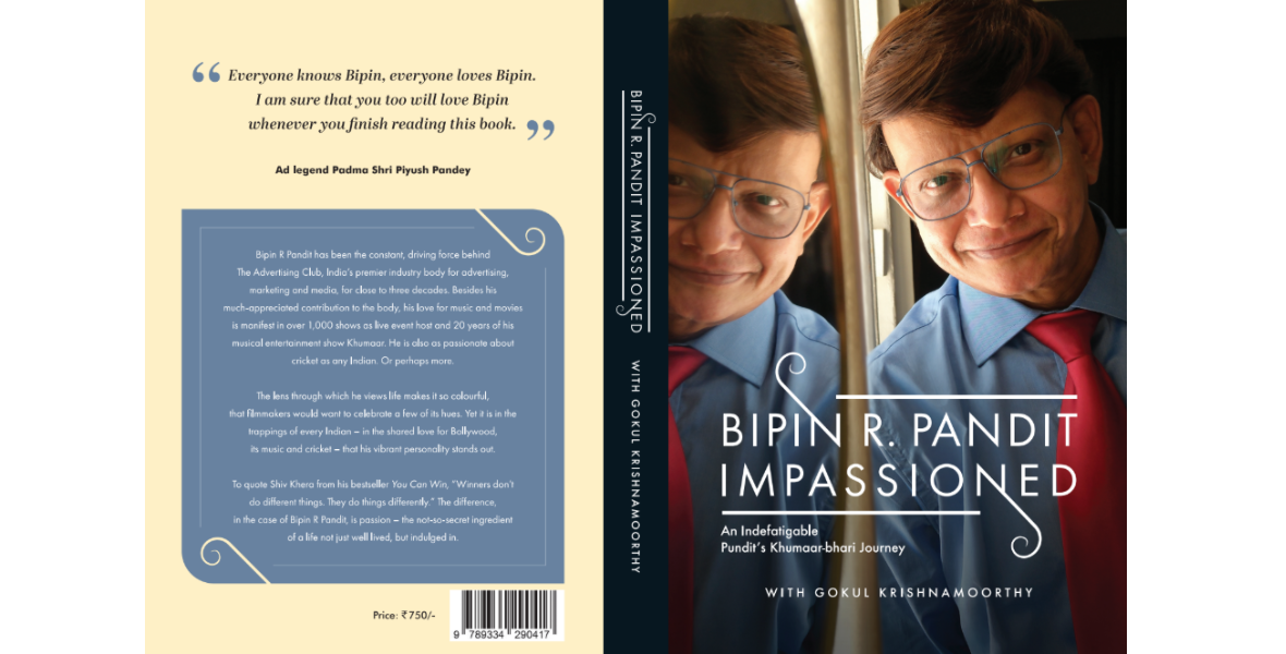 Bipin R. Pandit, Impassioned biography, The Advertising Club, Khumaar, Goafest 2025, Abby Awards, Indian advertising industry, advertising biography, Bipin Pandit book, Gokul Krishnamoorthy, Rana Barua, Piyush Pandey, Prasoon Joshi, Light of Life Foundation, Indian ad industry icons, marketing leaders India, advertising awards India, music and advertising, Tribes India, ad club COO, industry memoir India,
