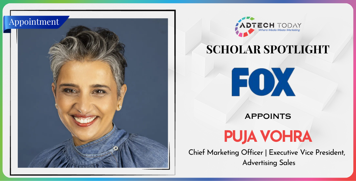 Puja Vohra, Fox Corporation, Fox CMO, EVP Ad Sales, media industry news, marketing leadership, Fox Entertainment, Fox Sports, Fox News, Tubi, advertising strategy, Paramount+, Warner Media, digital transformation, IIM-Calcutta, brand marketing, media executive, Fox marketing appointment, adtech news,