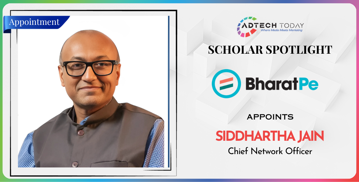 BharatPe, Siddhartha Jain, BharatPe Chief Network Officer, fintech news, BharatPe leadership, merchant network expansion, UPI payments, fintech appointments, Siddhartha Jain BharatPe, BharatPe new hire, Indian fintech, sales strategy BharatPe, BharatPe CNO, Nalin Negi, BharatPe executive team, fintech industry India, BharatPe merchant growth, BharatPe sales operations, BharatPe appointment news, AdTech Today,