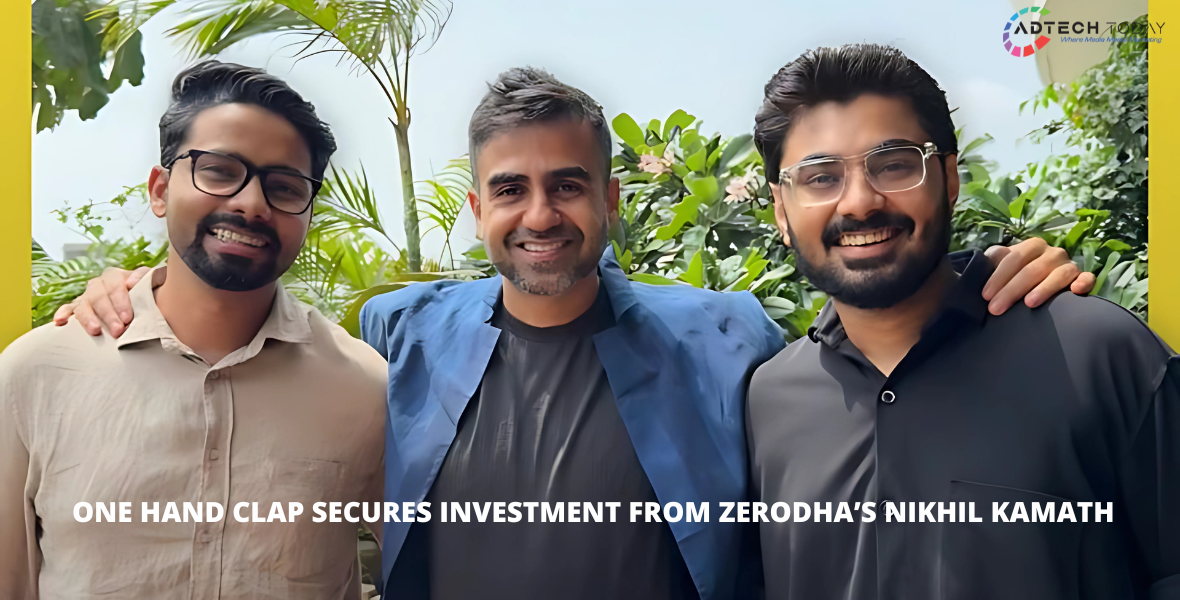 One Hand Clap agency, Nikhil Kamath investment, creative agency India, Aakash Shah, Naveed Manakkodan, digital storytelling, bold ad campaigns, Zerodha co-founder news, Indian advertising industry, agency funding news,