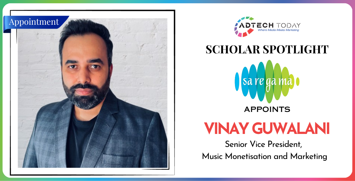 Vinay Kumar Guwalani, Saregama India, music monetisation, music marketing, digital music, music industry, artist partnerships, Believe, Zee Music, music business, Saregama appointment, SVP music, content monetisation, music licensing, entertainment industry, music strategy, Adtech Today,