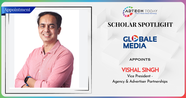 Globale Media appoints Vishal Singh as Vice President – Agency & Advertiser Partnerships