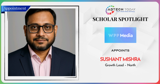 Sushant Mishra appointed as Growth Lead – North at WPP Media