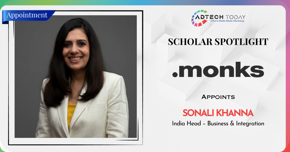 Sonali Khanna appointed as India Head – Business & Integration at Monks, leading growth, integration strategy, and digital marketing solutions