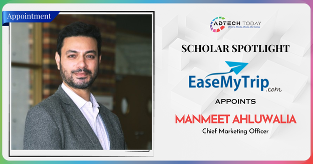 Manmeet Ahluwalia appointed as Chief Marketing Officer at EaseMyTrip