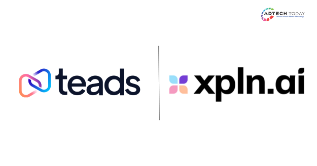 Teads partners with XPLN.AI to strengthen global attention measurement and improve advertising effectiveness