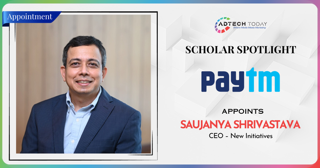 Paytm Appoints Saujanya Shrivastava As CEO – New Initiatives
