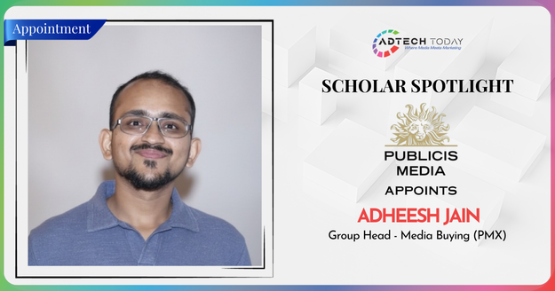 Publicis Media Appoints Adheesh Jain as PMX Group Head