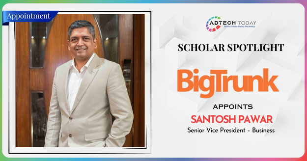 Santosh Pawar Joins BigTrunk As Senior VP – Business