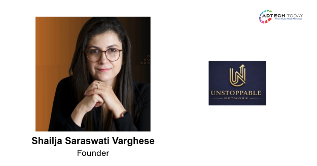 Shailja Saraswati Varghese Launches Unstoppable Network As Founder