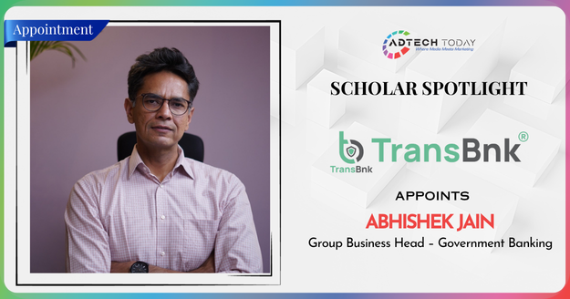 Abhishek Jain Joins TransBnk As Group Business Head – Government Banking