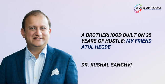 Remembering Atul Hegde, Atul Hegde tribute, Dr. Kushal Sanghvi, YAAP, Indian digital advertising, advertising industry, media leadership, digital media, media professionals, advertising pioneers, Indian ad industry, guest column, opinion