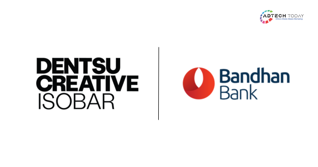 Dentsu Creative Isobar Wins Bandhan Bank's Creative Mandate