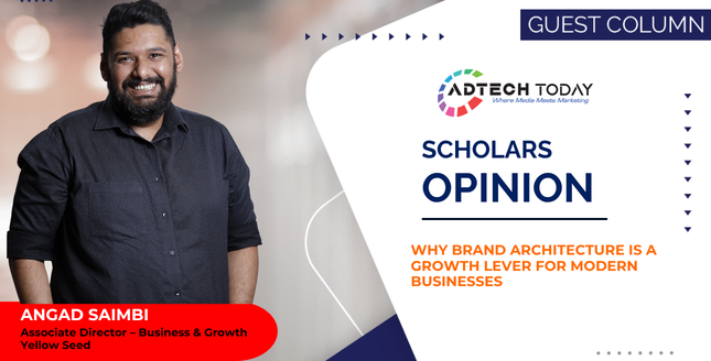 Brand Architecture, Angad Saimbi, Yellow Seed, Brand Strategy, Business Growth, Marketing Strategy, Branded House, House of Brands, Customer Experience, Brand Management, Brand Equity, Marketing Leadership, Business Strategy