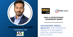 AI in digital advertising, media quality, Integral Ad Science, IAS, digital advertising India, brand safety, ad verification, viewability, advertising automation, AI marketing, digital media, programmatic advertising, campaign optimisation, marketing technology