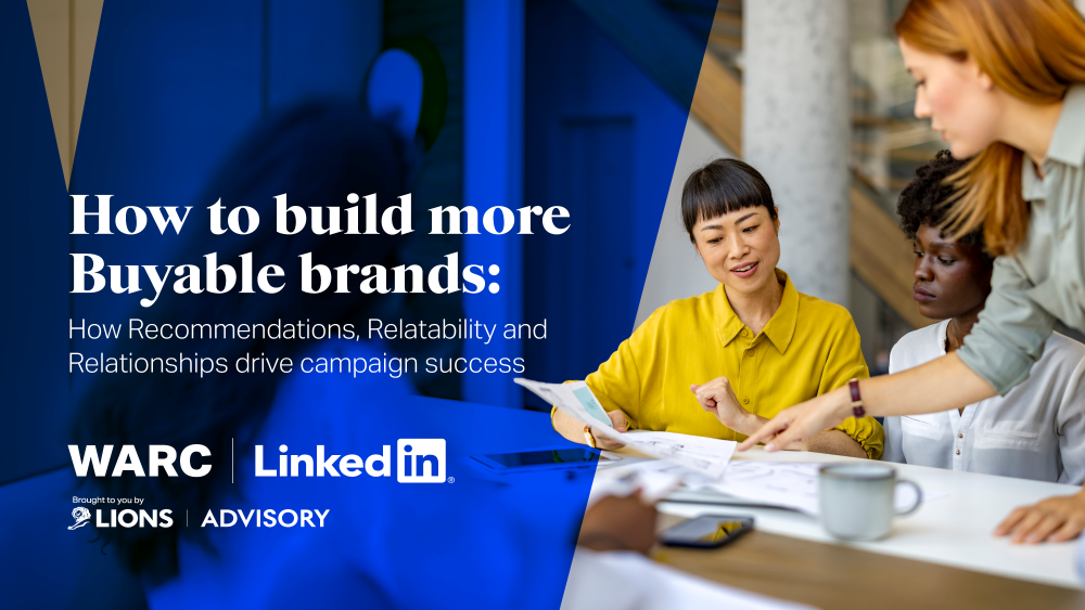 WARC, LinkedIn, LIONS Advisory, Buyability, B2B marketing, B2B advertising, B2B campaigns, B2B buying, B2B creative, buyer confidence, AI in B2B marketing, marketing strategy