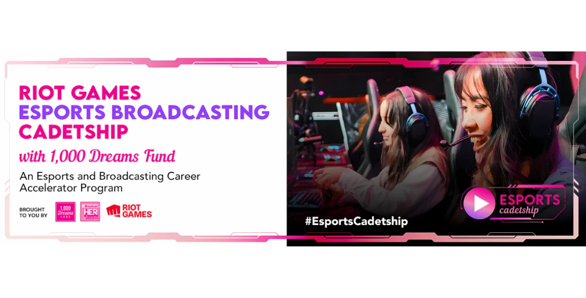 1,000 Dreams Fund, esports broadcasting, Riot Games, cadetship, women in gaming, career development, mentorship, gaming industry, Dublin, esports careers,