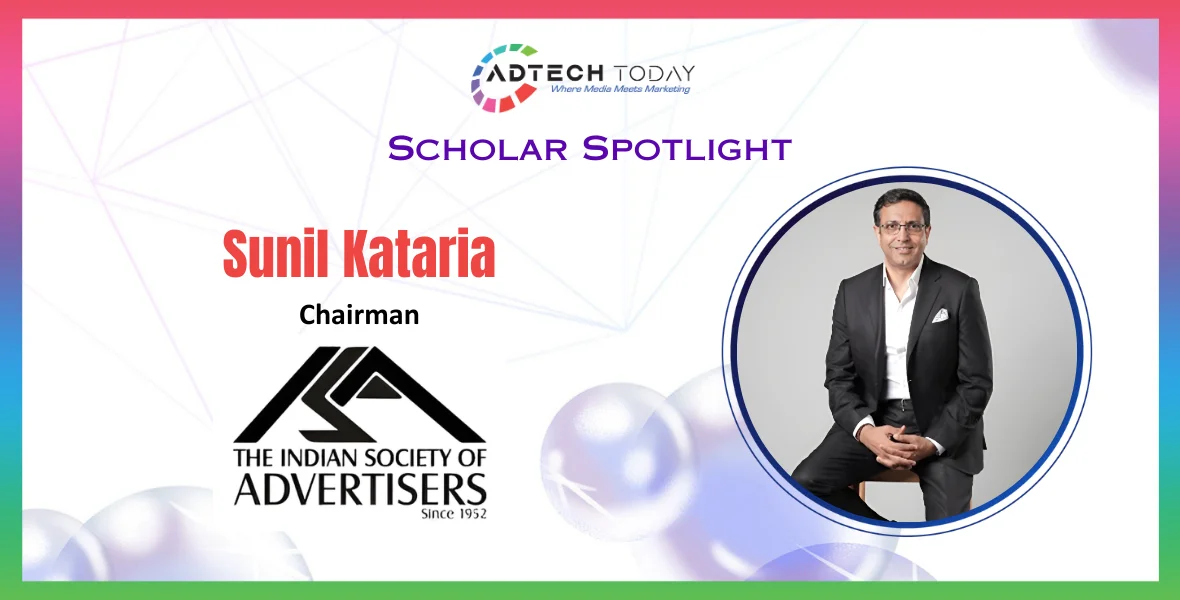 Sunil Kataria, ISA, Indian Society of Advertisers, advertising, digital measurement, brand safety, ad fraud, innovation, industry collaboration, advertising effectiveness,