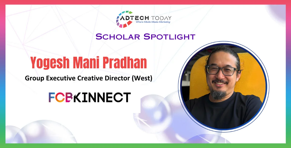 FCB Kinnect, Yogesh Mani Pradhan, Group Executive Creative Director, creative leadership, Mumbai office, integrated agency, creative culture, advertising, Castrol, Mondelez, Bajaj Chetak, Adidas, Amazon, ITC Vivel, Mumbai Indians, Citigroup, creative campaigns, Rohan Mehta, Neville Shah,