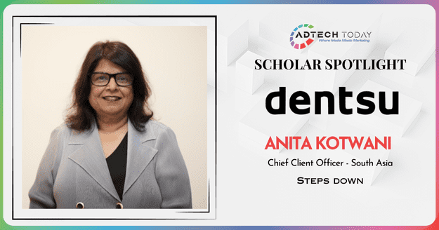Anita Kotwani steps down from dentsu after five-year tenure as Chief Client Officer South Asia