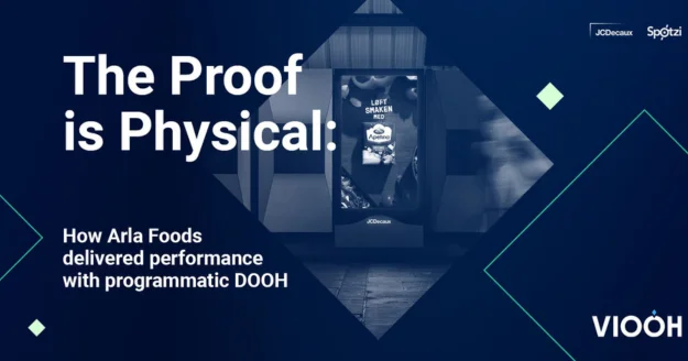 VIOOH and Arla Foods reveal how programmatic DOOH drove real-world performance across outdoor campaigns in new study